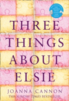 Three Things About Elsie | Joanna Cannon