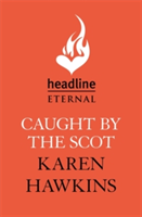 Caught By The Scot: Made To Marry 1 | Karen Hawkins
