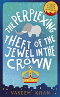 The Perplexing Theft of the Jewel in the Crown | Vaseem Khan