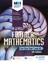 MEI A Level Further Mathematics Core Year 1 (AS) 4th Edition | Ben Sparks, Claire Baldwin