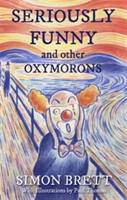 Seriously Funny, and Other Oxymorons | Simon Brett
