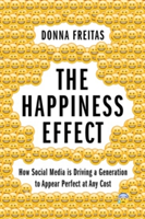 The Happiness Effect | Donna Freitas, Christian Smith