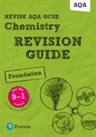 Revise AQA GCSE Chemistry Foundation Revision Guide | Mark Grinsell