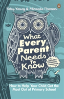 What Every Parent Needs to Know | Toby Young, Miranda Thomas