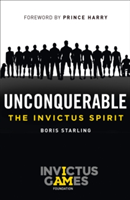 Unconquerable: The Invictus Spirit | Boris Starling