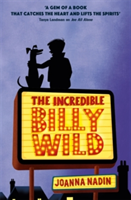 The Incredible Billy Wild | Joanna Nadin