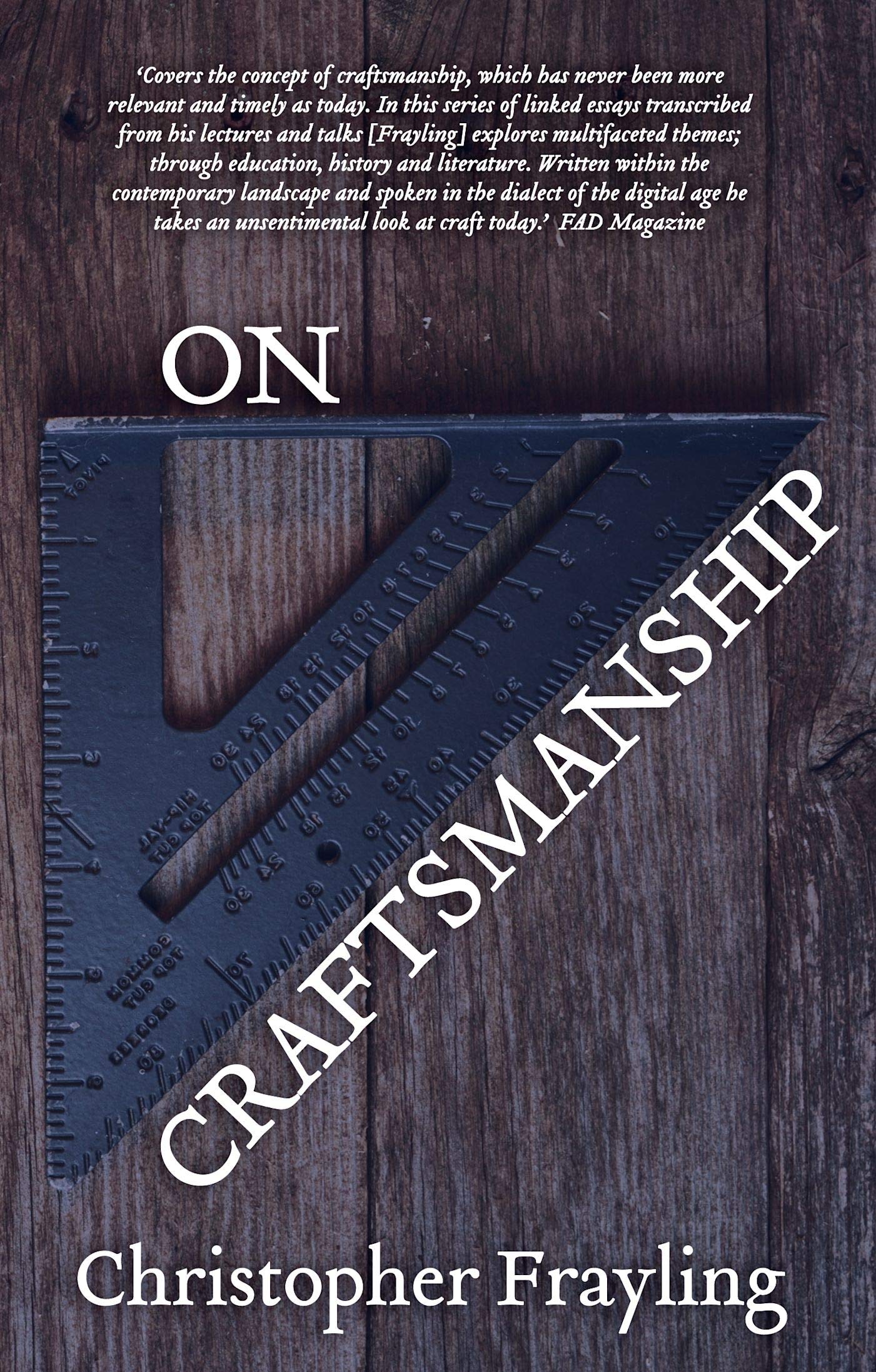 On Craftsmanship | Christopher Frayling