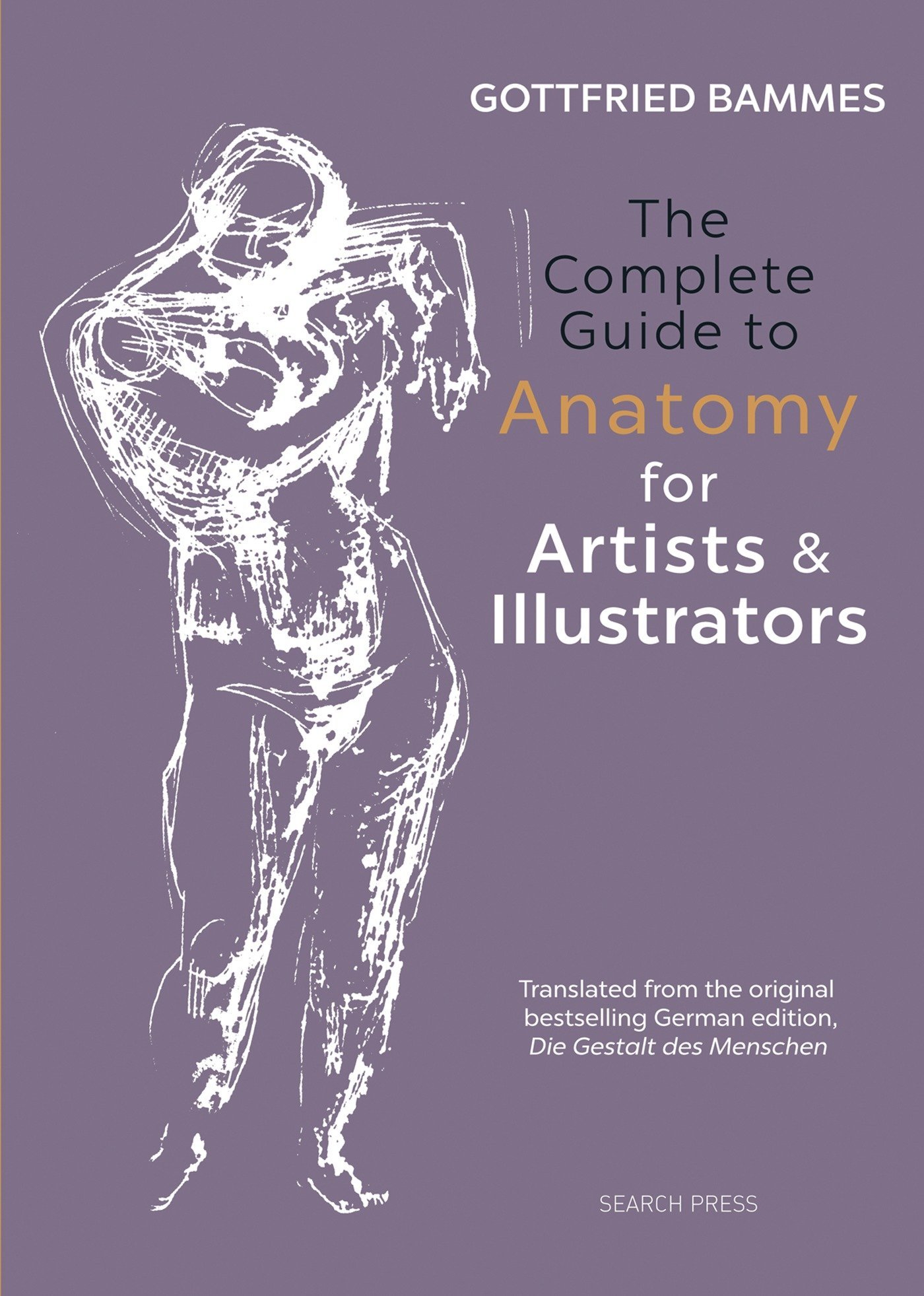 The Complete Guide to Anatomy for Artists & Illustrators | Gottfried Bammes