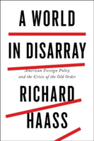A World In Disarray | Richard N. Haass