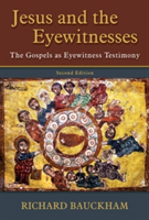 Jesus and the Eyewitnesses | Richard Bauckham
