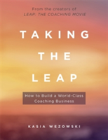 Taking the Leap | Kasia Wezowski
