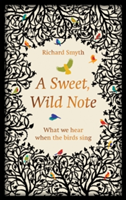 A Sweet, Wild Note | Richard Smyth