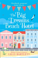 The Big Dreams Beach Hotel | Lilly Bartlett, Michele Gorman