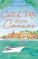 Catch Me if You Cannes | Lisa Dickenson