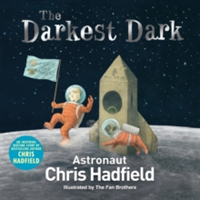 The Darkest Dark | Chris Hadfield