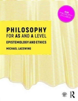 Philosophy for AS and A Level | Michael Lacewing
