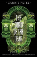 The Song of the Dead | Carrie Patel
