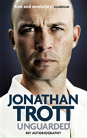 Unguarded | Jonathan Trott