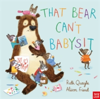 That Bear Can\'t Babysit | Ruth Quayle