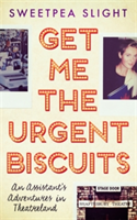 Get Me the Urgent Biscuits | Sweetpea Slight