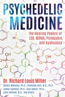 Psychedelic Medicine | Richard Louis Miller