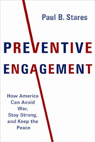 Preventive Engagement | Paul B. Stares