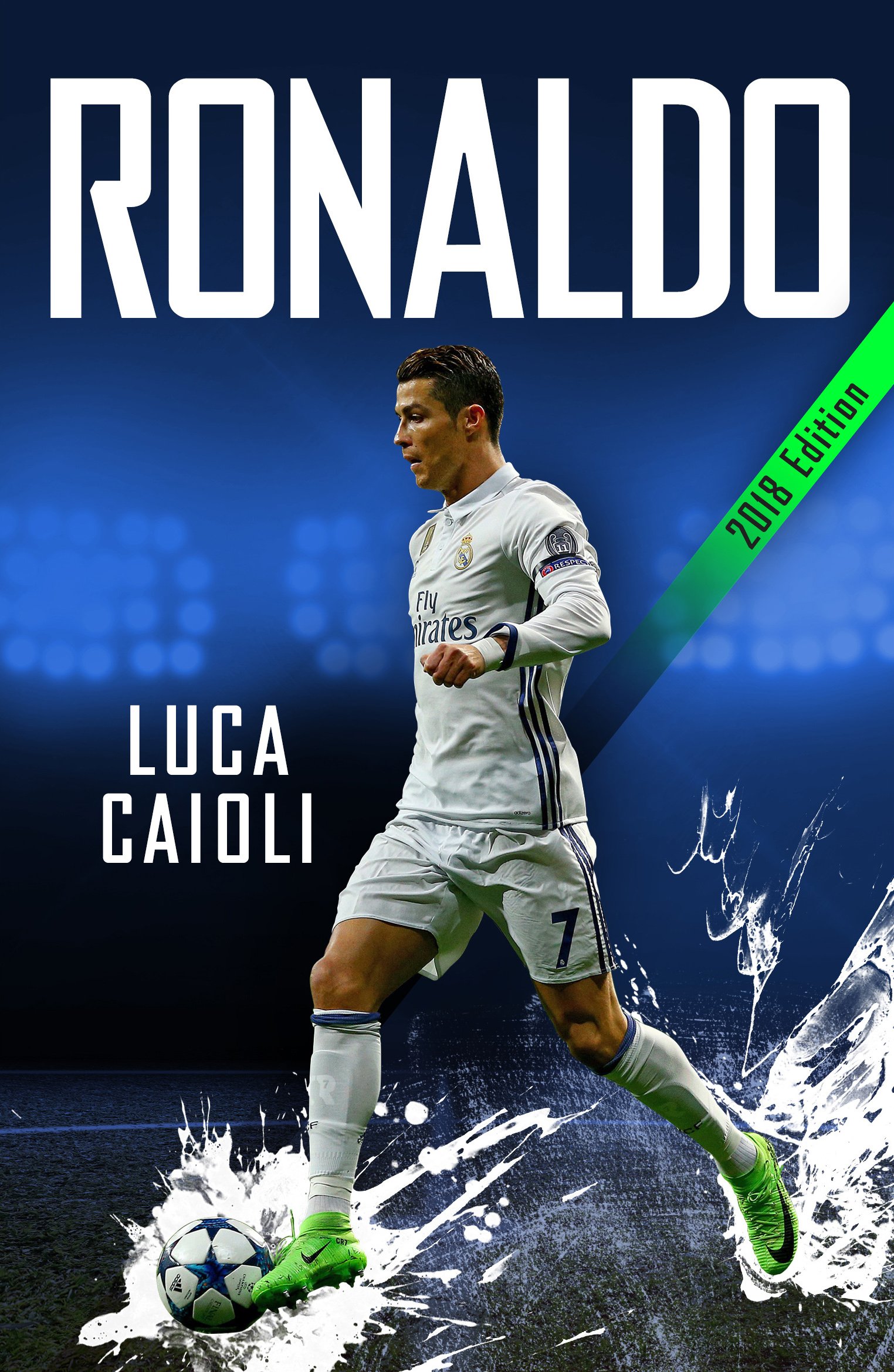 Ronaldo - 2018 Updated Edition | Luca Caioli