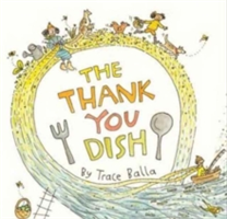 The Thank You Dish | Trace Balla