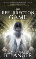 The Resurrection Game | Michelle Belanger