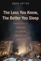 The Less You Know, the Better You Sleep | David Satter