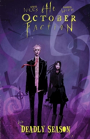 The October Faction, Vol. 4 Deadly Season | Steve Niles