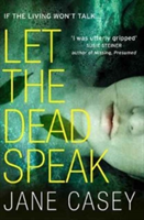 Let the Dead Speak | Jane Casey