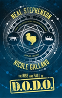 The Rise and Fall of D.O.D.O. | Neal Stephenson, Nicole Galland