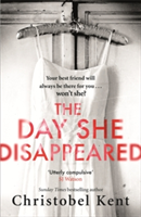 The Day She Disappeared | Christobel Kent