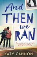 And Then We Ran | Katy Cannon