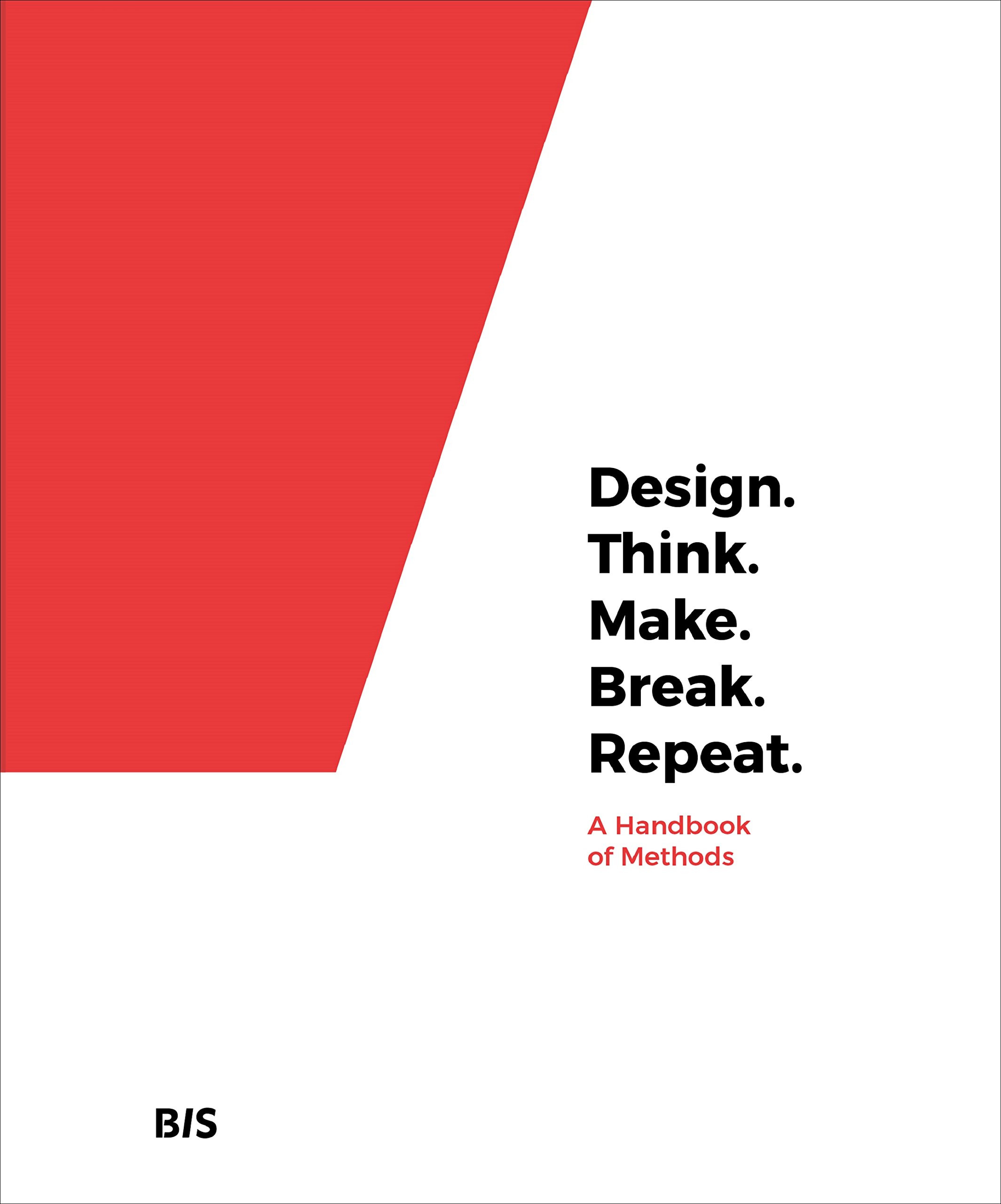 Design. Think. Make. Break. Repeat | Martin Tomitsch, Cara Wrigley, Madeleine Borthwick
