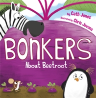 Bonkers About Beetroot | Cath Jones