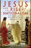 Jesus and the Rise of Nationalism | Halvor Moxnes