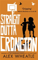 Straight Outta Crongton | Alex Wheatle