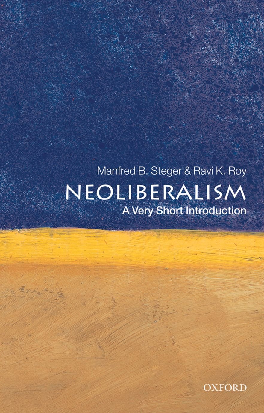 Neoliberalism | Manfred B. Steger, Ravi K. Roy