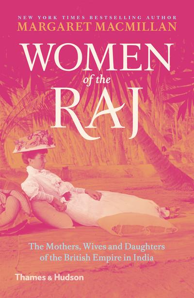 Women of the Raj | Margaret Macmillan