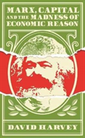 Vezi detalii pentru Marx, Capital and the Madness of Economic Reason | David Harvey