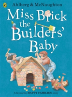 Miss Brick the Builders\' Baby | Allan Ahlberg