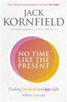 No Time Like the Present | Jack Kornfield