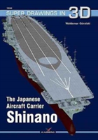 The Japanese Carrier Shinano | Waldemar Goralski