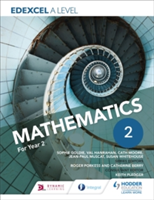 Edexcel A Level Mathematics Year 2 | Sophie Goldie, Susan Whitehouse, Val Hanrahan, Cath Moore, Jean-Paul Muscat