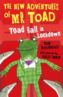 The New Adventures of Mr Toad: Toad Hall in Lockdown | Tom Moorhouse