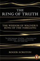The Ring of Truth | Roger Scruton
