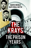 The Krays: The Prison Years | David Meikle, Kate Beal Blyth