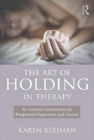 The Art of Holding in Therapy | USA) Pennsylvania Karen (The Postpartum Stress Center Kleiman